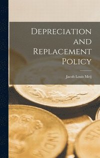 bokomslag Depreciation and Replacement Policy