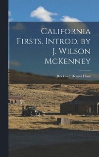 bokomslag California Firsts. Introd. by J. Wilson McKenney