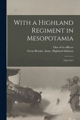 With a Highland Regiment in Mesopotamia 1