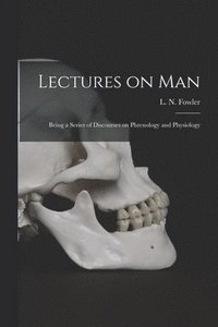 bokomslag Lectures on Man