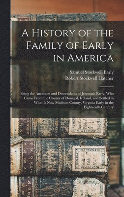 A History of the Family of Early in America 1