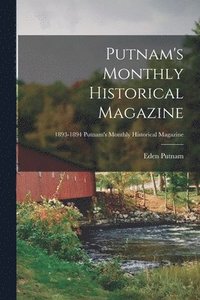 bokomslag Putnam's Monthly Historical Magazine; 1893-1894 Putnam's monthly historical magazine