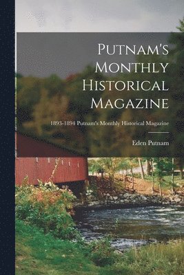 bokomslag Putnam's Monthly Historical Magazine; 1893-1894 Putnam's monthly historical magazine