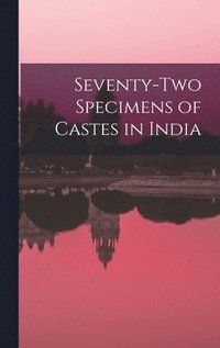 bokomslag Seventy-two Specimens of Castes in India