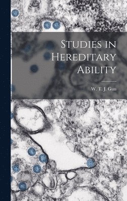 Studies in Hereditary Ability 1