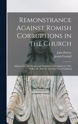 Josiah 1795-1863 Forshall - Remonstrance Against Romish Corruptions in the Church, Inbunden