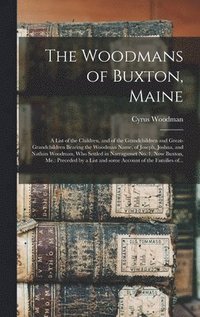 bokomslag The Woodmans of Buxton, Maine