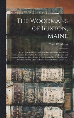 The Woodmans of Buxton, Maine 1