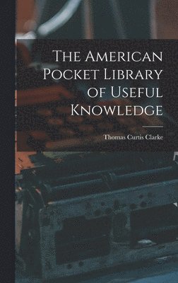 American Pocket Library of Useful Knowledge