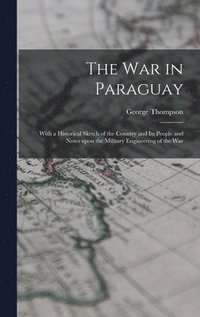 bokomslag The War in Paraguay