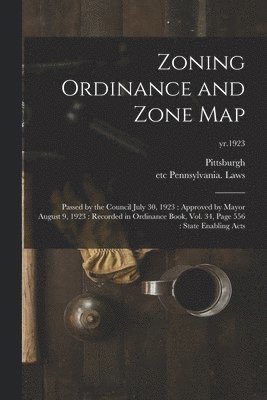 Pittsburgh (Pa, Etc Pennsylvania Laws - Zoning Ordinance and Zone Map, Häftad