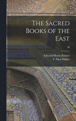 Edward Henry Palmer, F. Max (Friedrich Max) Müller - Sacred Books of the East; 46, Inbunden