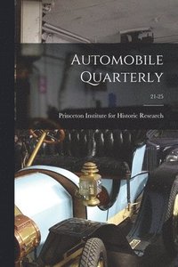 bokomslag Automobile Quarterly; 21-25