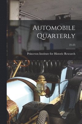 Automobile Quarterly; 21-25 1