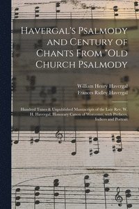bokomslag Havergal's Psalmody and Century of Chants From &quot;Old Church Psalmody