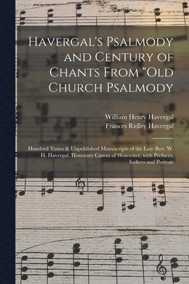 Havergal's Psalmody and Century of Chants From "Old Church Psalmody