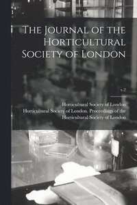bokomslag The Journal of the Horticultural Society of London; v.2