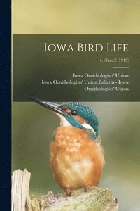 bokomslag Iowa Bird Life; v.13: no.2 (1943)