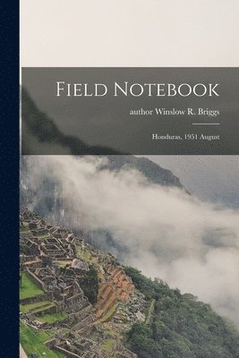 bokomslag Field Notebook: Honduras, 1951 August