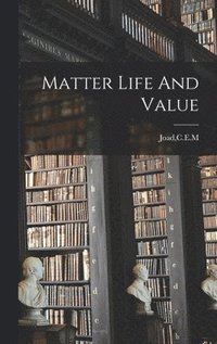bokomslag Matter Life And Value