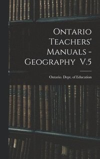 bokomslag Ontario Teachers' Manuals - Geography V.5