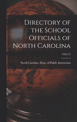 bokomslag Directory of the School Officials of North Carolina; 1926/27