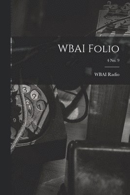 bokomslag WBAI Folio; 4 no. 9