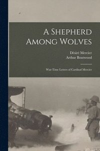 bokomslag A Shepherd Among Wolves