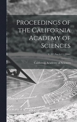 California Academy Of Sciences - Proceedings of the California Academy of Sciences; v. 57, Inbunden