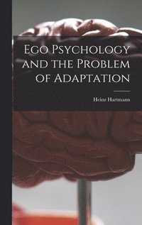 bokomslag Ego Psychology and the Problem of Adaptation