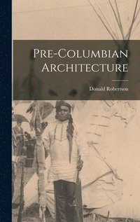 bokomslag Pre-Columbian Architecture