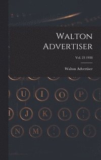 bokomslag Walton Advertiser; Vol. 23 1938