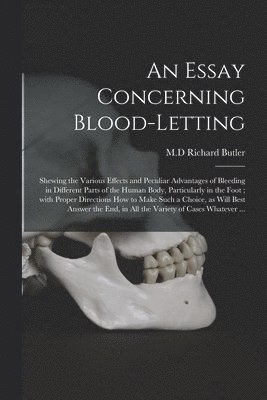 An Essay Concerning Blood-letting 1