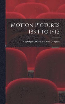 bokomslag Motion Pictures 1894 to 1912