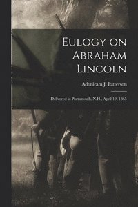 bokomslag Eulogy on Abraham Lincoln