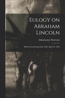 Eulogy on Abraham Lincoln 1