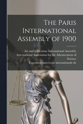 bokomslag The Paris International Assembly of 1900