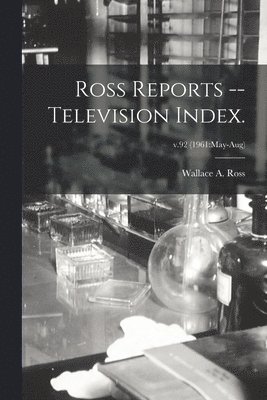 bokomslag Ross Reports -- Television Index.; v.92 (1961: May-Aug)