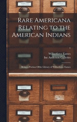 Rare Americana Relating to the American Indians 1