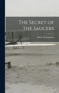 bokomslag The Secret of the Saucers