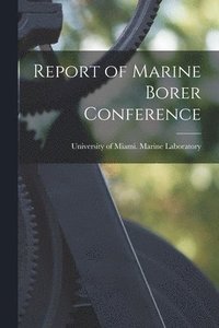 bokomslag Report of Marine Borer Conference