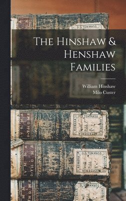 The Hinshaw & Henshaw Families 1