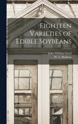 Eighteen Varieties of Edible Soybeans 1