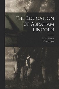 bokomslag The Education of Abraham Lincoln