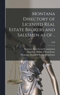 bokomslag Montana Directory of Licensed Real Estate Brokers and Salesmen as of ..; 1978
