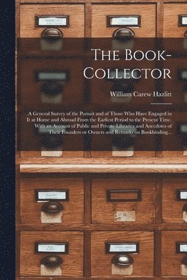 William Carew 1834-1913 Hazlitt - Book-collector, Häftad