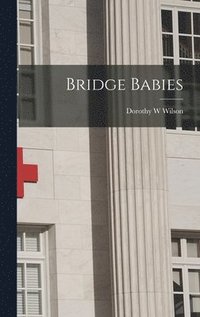bokomslag Bridge Babies