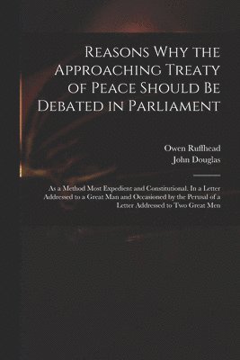 bokomslag Reasons Why the Approaching Treaty of Peace Should Be Debated in Parliament