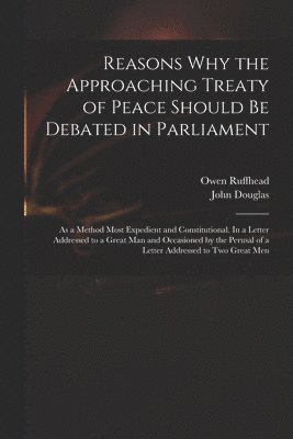 Reasons Why the Approaching Treaty of Peace Should Be Debated in Parliament