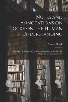 bokomslag Notes and Annotations on Locke on the Human Understanding